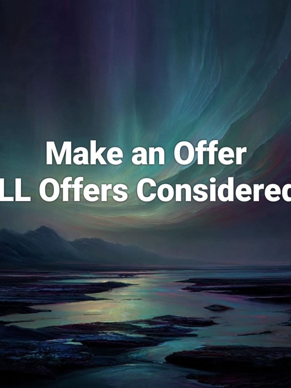 Make An Offer!!